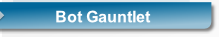Bot Gauntlet.