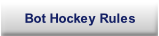 Bot Hockey Rules.
